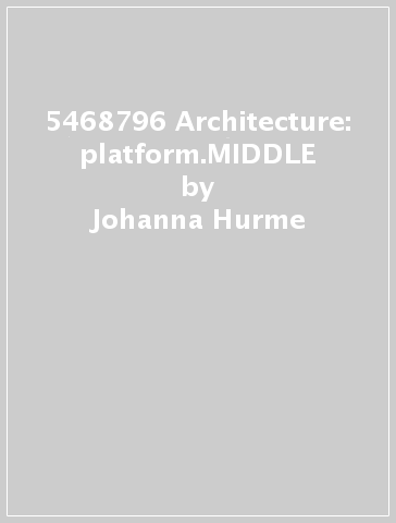 5468796 Architecture: platform.MIDDLE - Johanna Hurme