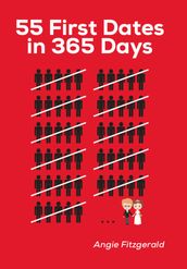 55 First Dates in 365 Days