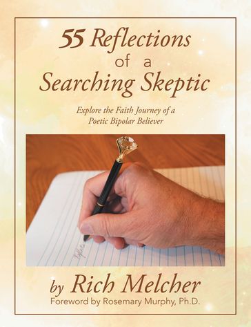 55 Reflections of a Searching Skeptic - Rich Melcher