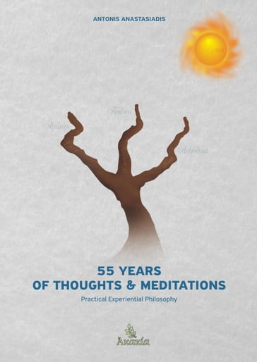 55 Years of Thoughts & Meditations - Antonis Anastasiadis