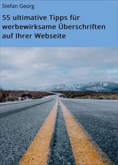 55 ultimative Tipps für werbewirksame Überschriften auf Ihrer Webseite