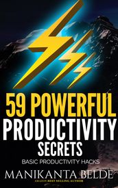 59 Powerful Productivity Secrets