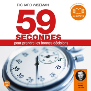 59 secondes pour prendre les bonnes décisions - Richard Wiseman