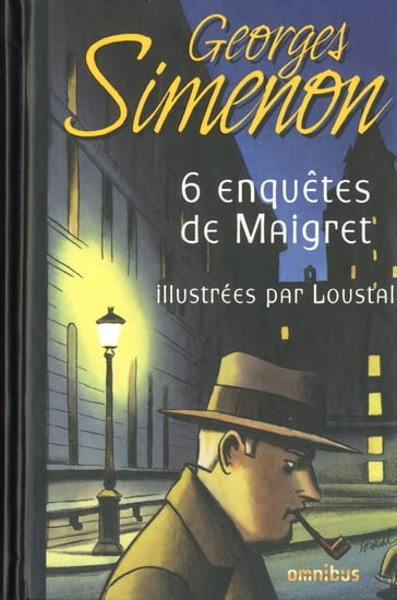 6 Enquêtes de Maigret illustrées par Loustal - Georges Simenon
