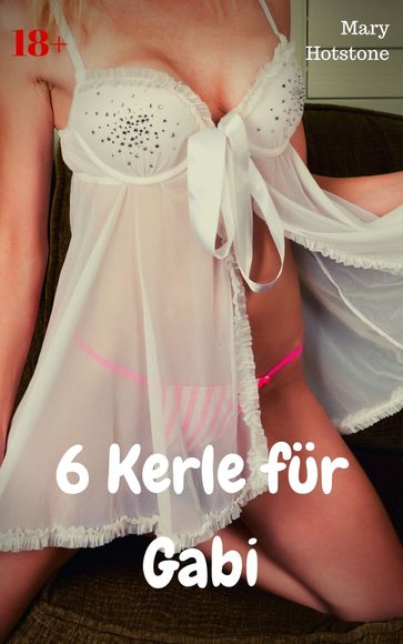 6 Kerle fur Gabi - Mary Hotstone