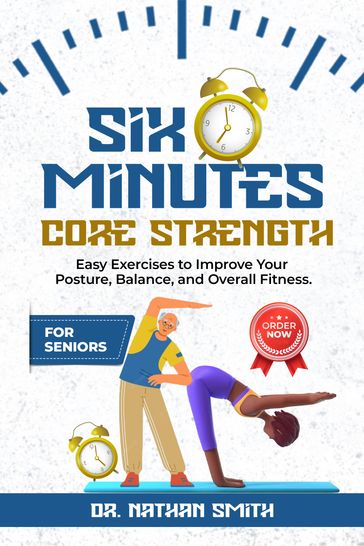 6-MINUTE CORE STRENGTH FOR SENIORS - Dr. Nathan Smith