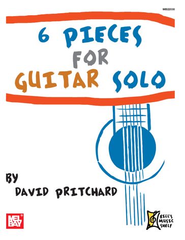 6 Pieces for Guitar Solo - David Pritchard