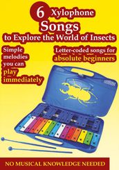 6 Xylophone Songs to Explore the World of Insects