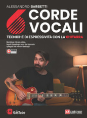 6 corde vocali. Tecniche di espressività con la chitarra