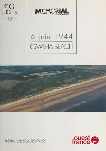 6 juin 1944 : Omaha beach - Rémy Desquesnes