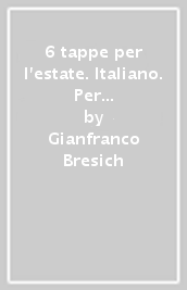 6 tappe per l estate. Italiano. Per la Scuola elementare. 2.