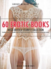 60 Erotic Books Mega Erotica Stories Collection- Forbidden Taboo Sex Gang Milf Rough Hard Wife Sharing Backdoor BDSM Dark Romance Bisexual Gay Lesbian