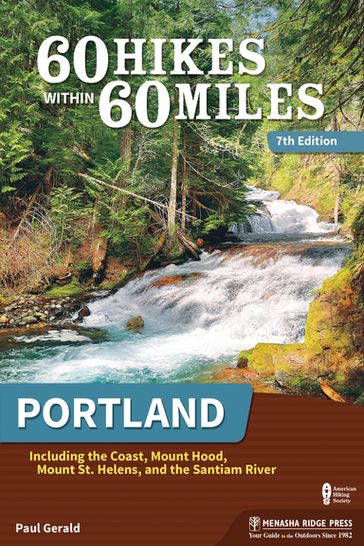 60 Hikes Within 60 Miles: Portland - Paul Gerald