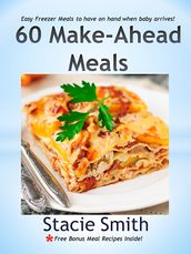 60 Make-Ahead Meals