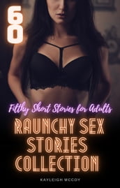 60 Raunchy Sex Stories Collection