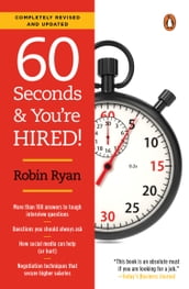 60 Seconds and You re Hired!: Revised Edition