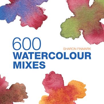 600 Watercolour Mixes - Sharon Finmark