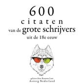 600 citaten van de grote schrijvers uit de 18e eeuw