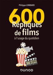600 répliques de films à l usage du quotidien - 2e éd.
