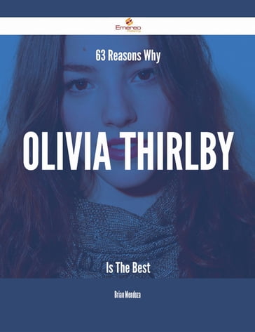 63 Reasons Why Olivia Thirlby Is The Best - Brian Mendoza