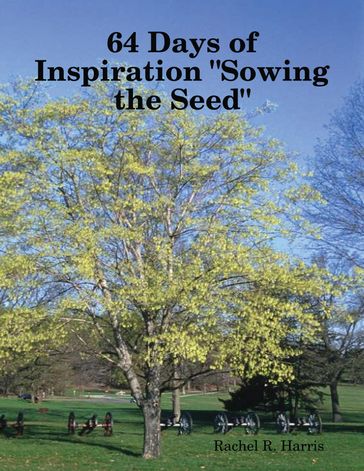 64 Days of Inspiration "Sowing the Seed" - Rachel R. Harris