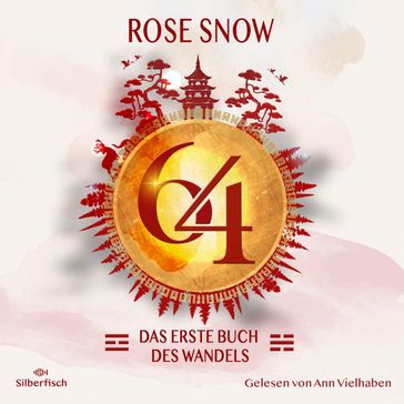 64 - Die Bücher des Wandels 1: Das erste Buch des Wandels - Rose Snow