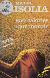 650 calories pour mourir