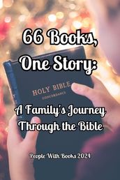 66 Books, One Story: A Family s Journey Through the Bible