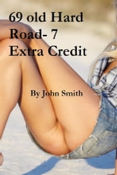 69 Old Hard Road 7- Extra Credit