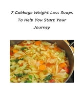 7 Cabbage Weight Loss Soups To Help You Start Your Journey