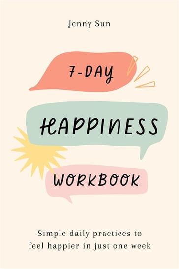 7-Day Happiness Workbook - Jenny Sun