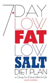 7-Day Low Fat/Low Salt Diet Plan