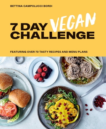 7 Day Vegan Challenge - Bettina Campolucci Bordi