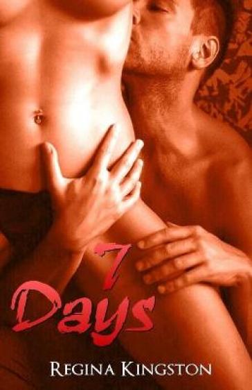 7 Days - Regina Kingston