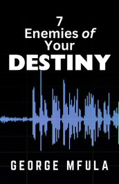 7 Enemies of Your Destiny