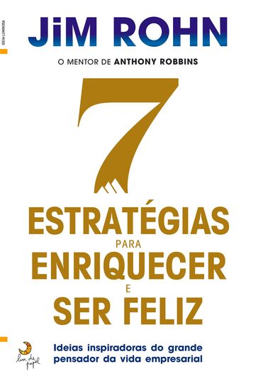 7 Estratégias para Enriquecer e Ser Feliz - Jim Rohn