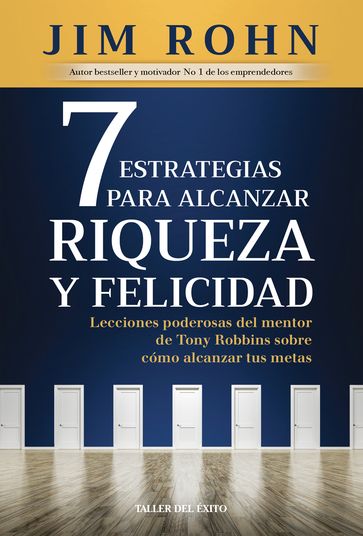 7 Estrategias para alcanzar riqueza y felicidad - Jim Rohn