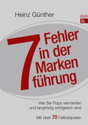 7 Fehler in der Markenführung