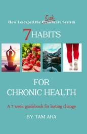 7 Habits for Chronic Health