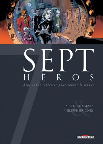 7 Héros - Mathieu Salvia - Philippe Briones