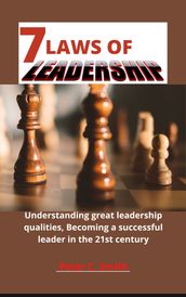 7 LAWS OF LEADERSHIP