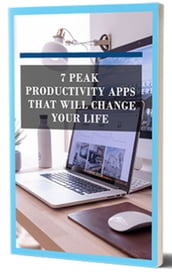 7 Peak Productivity Apps That Will Change Your Life