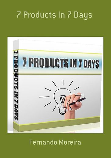 7 Products In 7 Days - Fernando Moreira
