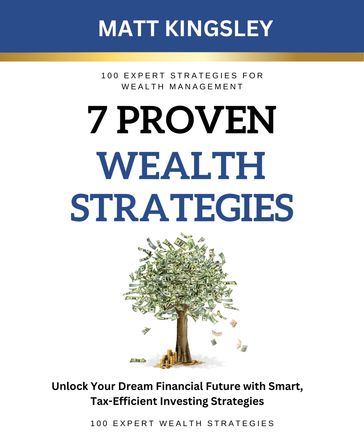 7 Proven Wealth Strategies - Matt Kingsley