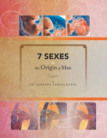 7 SEXES & the Origin of Man - Sri Sunkara Sankacharya