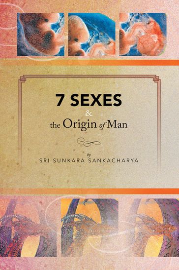 7 Sexes & the Origin of Man - Sri Sunkara Sankacharya