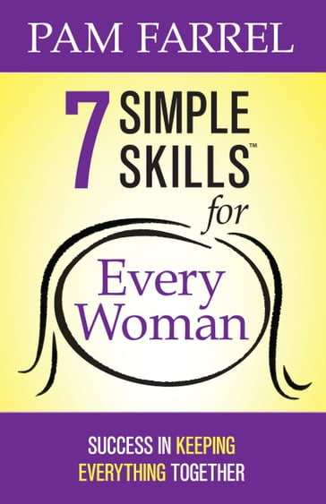 7 Simple Skills for Every Woman - Pam Farrel