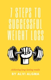7 Steps to Successful Weight Loss