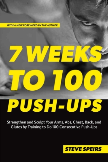 7 Weeks To 100 Push-ups - Steve Speirs