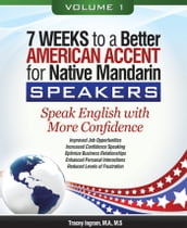 7 Weeks to a Better American Accent for Native Mandarin Speakers - volume 1